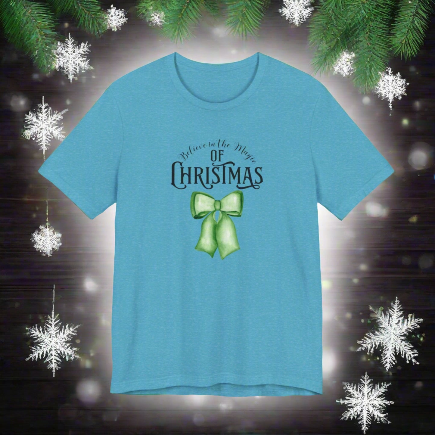 BELIEVE IN THE MAGIC OF CHRISTMAS Tee