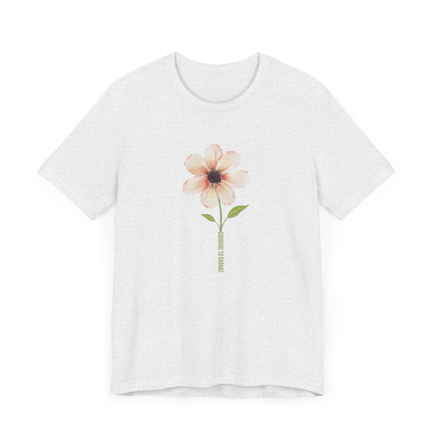 COURAGE TO CHANGE FLOWER-Unisex Jersey Short Sleeve Tee