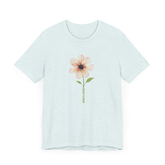 COURAGE TO CHANGE FLOWER-Unisex Jersey Short Sleeve Tee