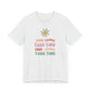 🌼GOOD THINGS TAKE TIME- Unisex T Shirt