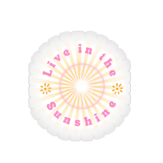 🌸😊 Live in the Sunshine Sticker🌸😊