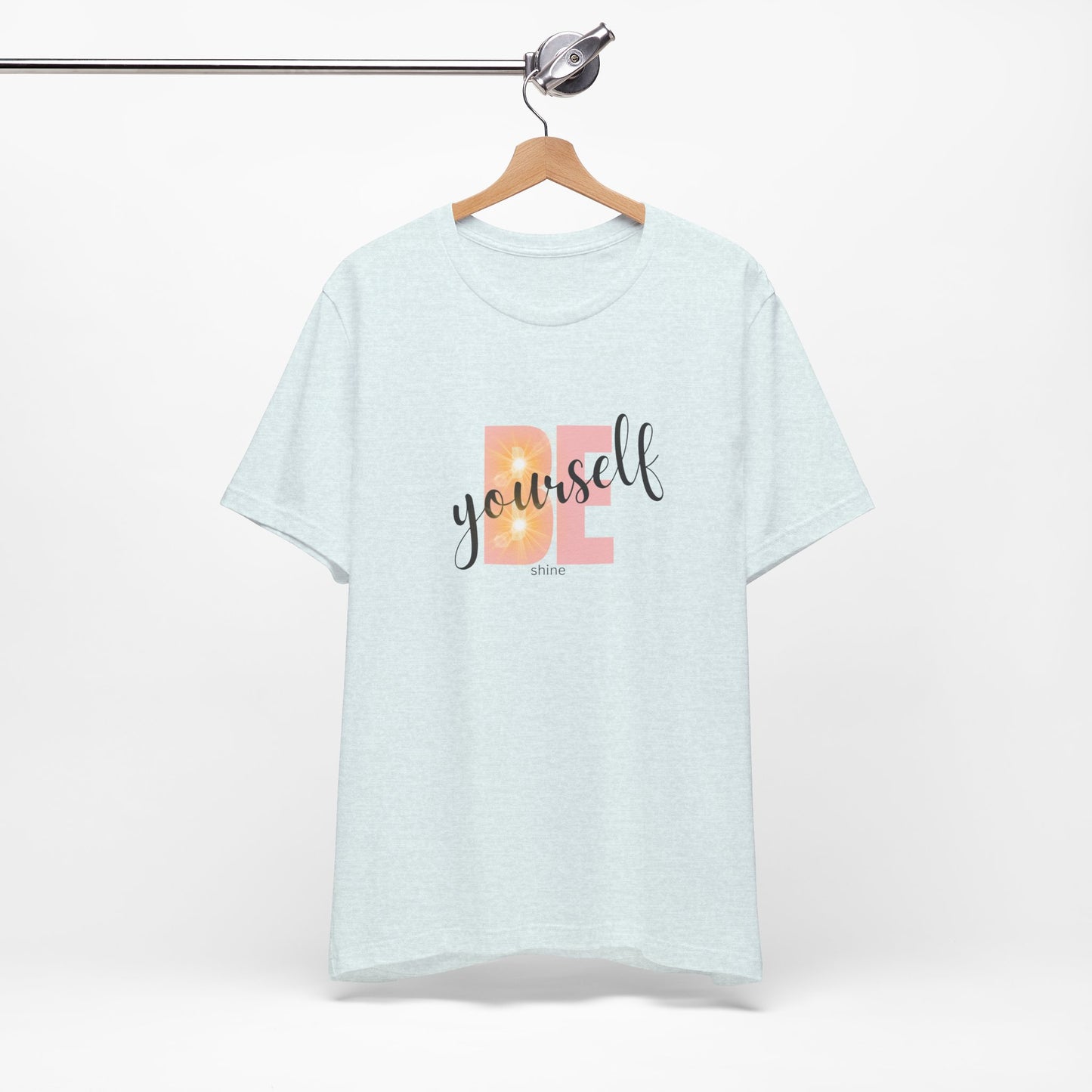 BE YOURSELF SHINE! Jersey Short Sleeve Tee