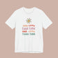 🌼GOOD THINGS TAKE TIME- Unisex T Shirt