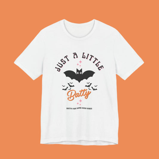 JUST A LITTLE BATTY! Unisex  Tee