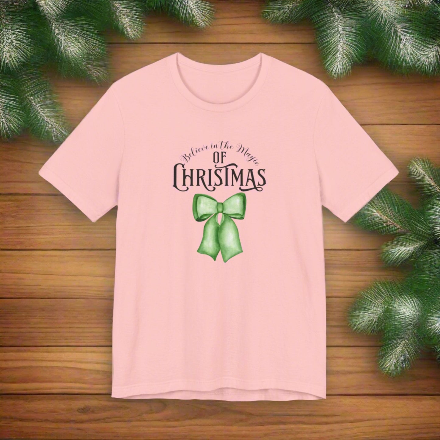 BELIEVE IN THE MAGIC OF CHRISTMAS Tee