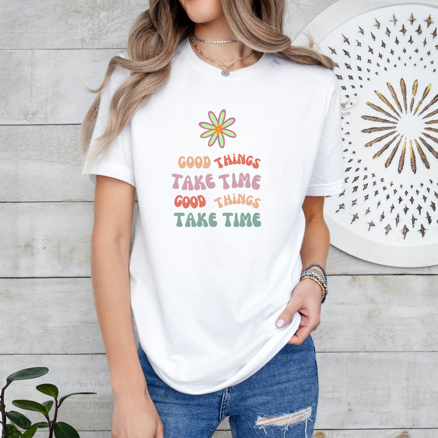 🌼GOOD THINGS TAKE TIME- Unisex T Shirt